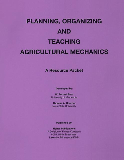 Planning Organization And Teaching Agricultural Mechanics by Forrest W. Bear Paperback