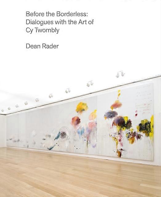 Before The Borderless by Cy Twombly Hardback Book