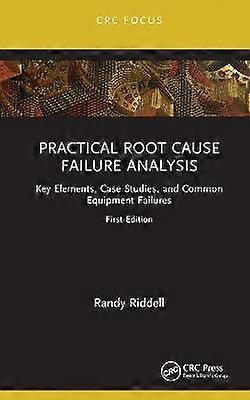 Practical Root Cause Failure Analysis