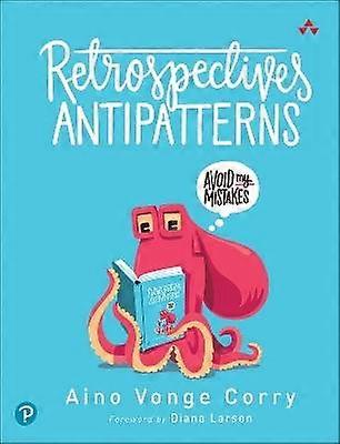 Retrospectives Antipatterns