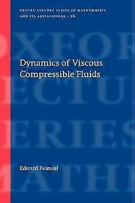 Dynamics of Viscous Compressible Fluids