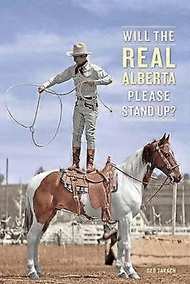 Will the Real Alberta Please Stand Up?