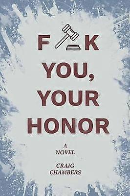 Fuck You Your Honor