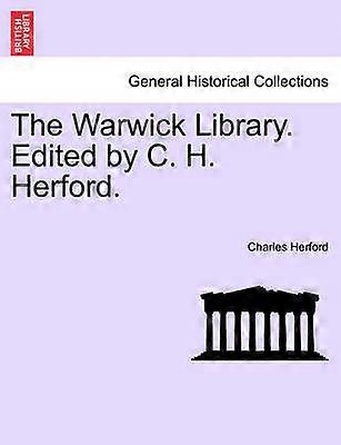 The Warwick Library Edited by C H Herford