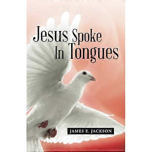 Jesus Spoke in Tongues