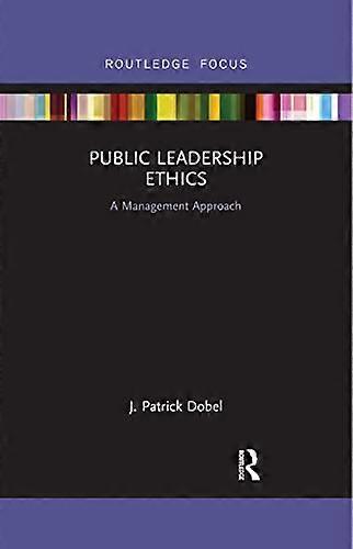 Public Leadership Ethics: A Management Approach