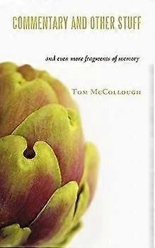 Commentary and Other Stuff And Even More Fragments of Memory