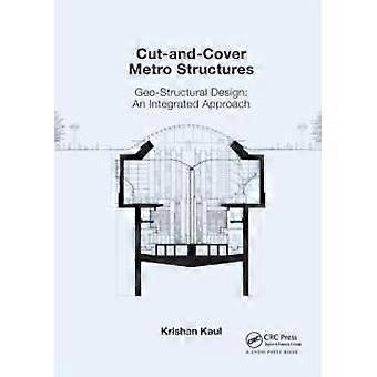 Cut-and-cover Metro Structures Geo-structural Design An Integrated Approach - Krishan Kaul - Paperback - en Book