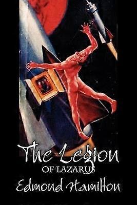 The Legion of Lazarus by Edmond Hamilton Science Fiction Adventure
