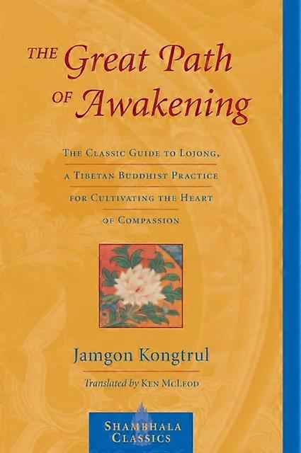 Great Path Of Awakening by Jamgon Kongtrul Lodro Taye Paperback