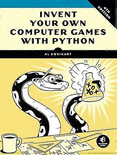 Invent Your Own Computer Games With Python 4e