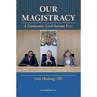 Our Magistracy A Democratic Jewel Beyond Price