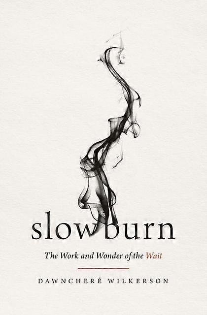 Slow Burn - DawnChere Wilkerson