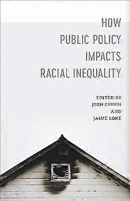 How Public Policy Impacts Racial Inequality
