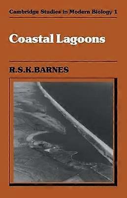 Coastal Lagoons 1 Cambridge Studies in Modern Biology Series Number 1