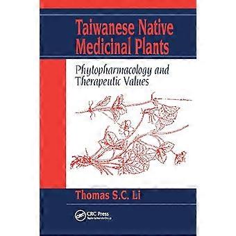 Taiwanske innfødte medisinske planter: Fytofarmakologi og terapeutiske verdier