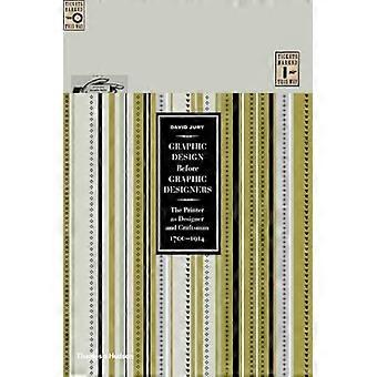Grafik-Design vor dem Grafik-Designer: der Drucker als Designer und Handwerker 1700-1914