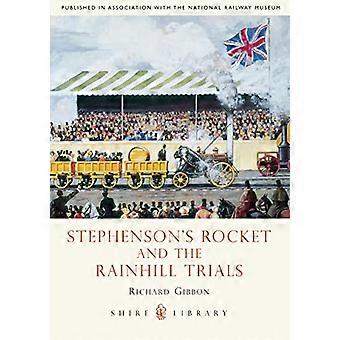La fusée de Stephenson et les essais de Rainhill