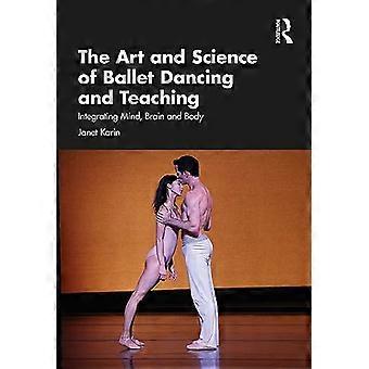 L’art et la science de la danse classique et de l’enseignement : l’intégration de l’esprit, du cerveau et du corps