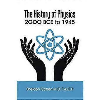 L’histoire de la physique : de 2OOO avant notre ère à 1945