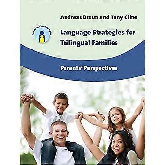 Sprachstrategien für dreisprachige Familien: Eltern Perspektiven (Eltern und Lehrer Guides)