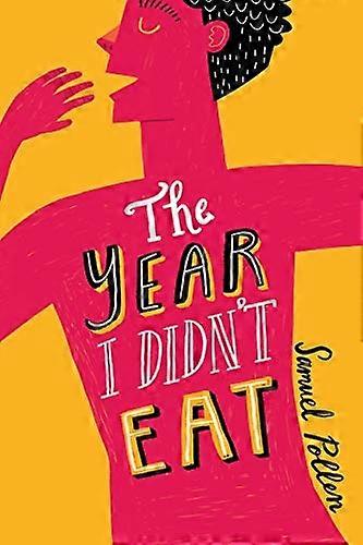The Year I Didn't Eat