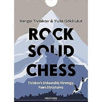 Échecs solides comme le roc: les stratégies imbattables de Tiviakov: Structures de pions