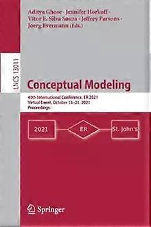Conceptual Modeling 40th International Conference Er 2021 Virtual Event - Springer Nature B.V - Paperback - English Book