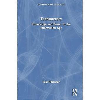 Technocracy Knowledge and Power in the Information Age