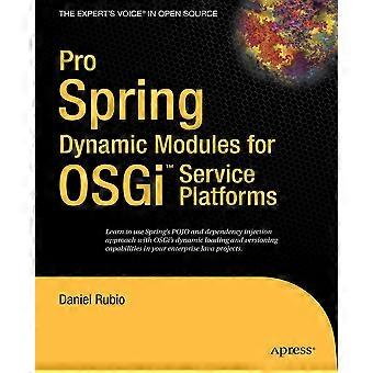 Pro Spring Dynamic Modules For Osgi Service Platforms From Novice To Professiona - Daniel Rubio - Paperback - en Book