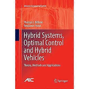 Hybrid Systems Optimal Control and Hybrid Vehicles Theory Methods and Applications