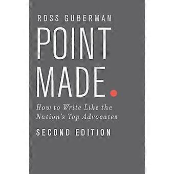 Point Made How to Write Like the Nations Top Advocates
