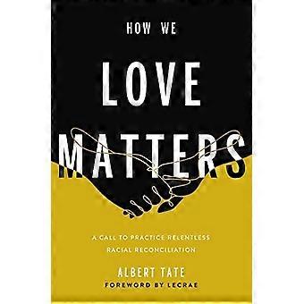 How We Love Matters - Albert Tate