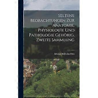 Seltene Beobachtungen Zur Anatomie Physiologie Und Pathologie Gehrig Zweit - Adolph Wilhelm Otto - Hardcover - English Book - History