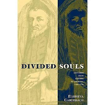 Divided Souls Converts From Judaism In Germany 1500-1750 - Elisheva Carlebach - Paperback - en Book