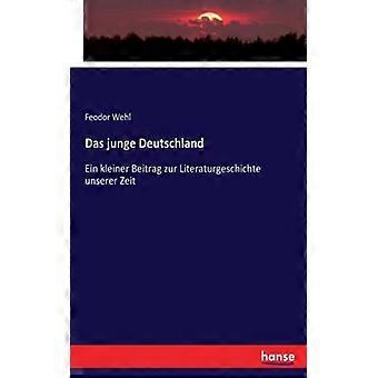 Das Junge Deutschlandein Kleiner Beitrag Zur Literaturgeschichte Unserer Zeit - Feodor Wehl - Paperback - English Book - History