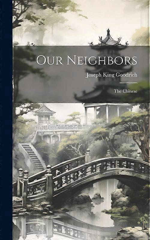 Our Neighbors The Chinese