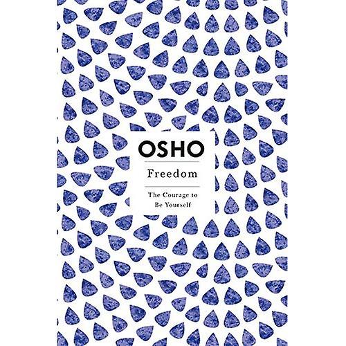 Freedom: The Courage to Be Yourself