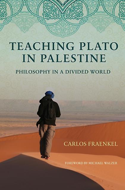 Teaching Plato In Palestine by Carlos Fraenkel Hardback Book