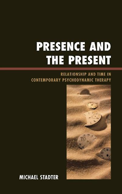 Presence And The Present by Michael Stadter Paperback Book