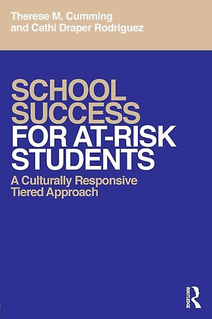 School Success For At-risk Students by Rodriguez, Cathi aper California State University, Monterey Bay, USA Paperback