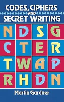 Codes Ciphers And Secret Writing by Martin Gardner Paperback Book
