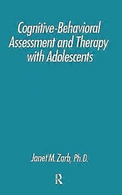 Cognitive-Behavioural Assessment And Therapy With Adolescents
