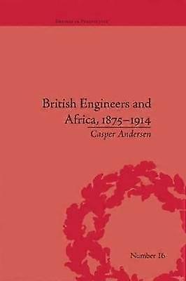 British Engineers and Africa 1875â1914