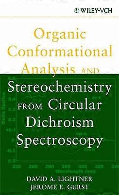 Organic Conformational Analysis and Stereochemistr from Circular Dichroism Spectroscopy