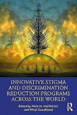 Innovative Stigma and Discrimination Reduction Programs Across the World