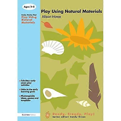 Play Using Natural Materials (Ready, Steady, Play)