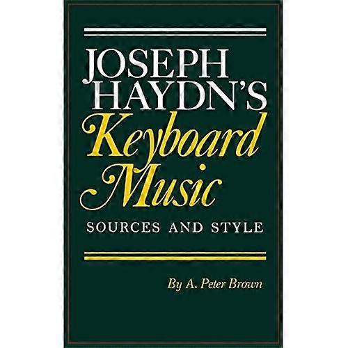 Joseph Haydn's Keyboard Music: Sources and Styles