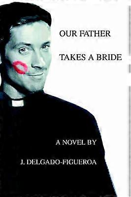 Our Father Takes a Bride