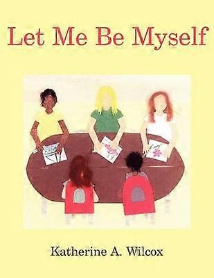 Let Me be Myself